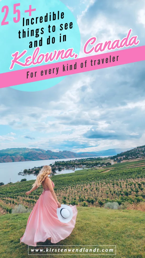 25+ Awesome Things to do in Kelowna, Canada